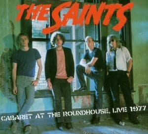 Cover for Saints · Cabaret at the Roundhouse: Live 1977 (CD) [Digipak] (2007)