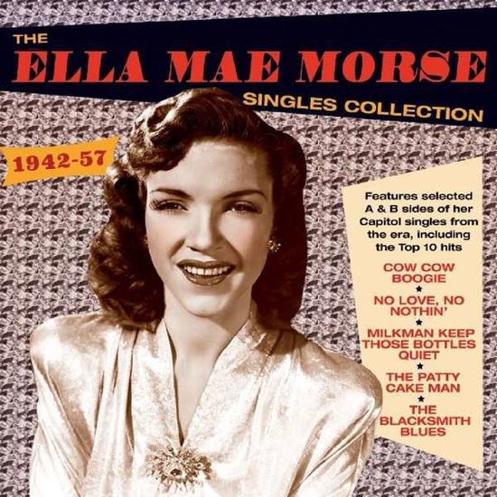 The Ella Mae Morse Singles Collection 1942-57 - Ella Mae Morse - Música - ACROBAT - 0824046325626 - 6 de julio de 2018