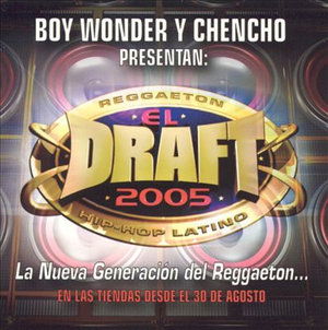 EL DRAFT 2001-BOY WONDER Y CHENCHO RECORDS-Cheka,LDA,Angel Doze,Amaro, - Various Artists - Muzyka - URBO - 0825201105626 - 18 października 2005