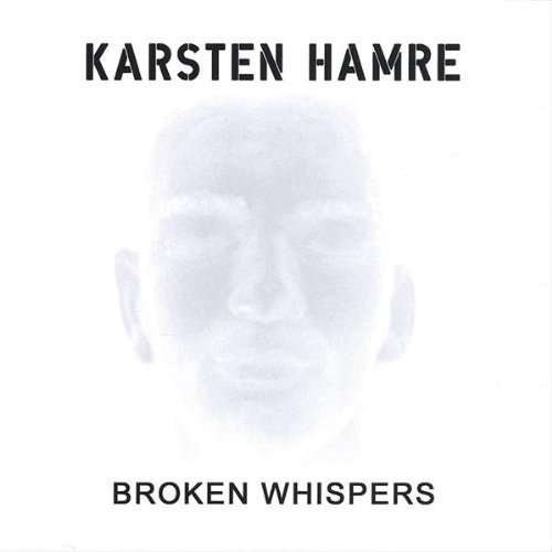 Broken Whispers - Karsten Hamre - Music - Code 7 - Masterpiece - 0827166112626 - August 20, 2007