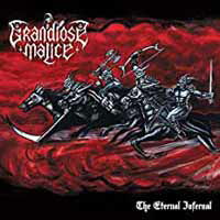 The Eternal Infernal - Grandiose Malice - Music - HELLS HEADBANGERS - 0827166394626 - May 4, 2018