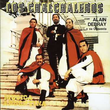 Chalchaleros Con Alain - Chalchaleros - Muzyka - BMG - 0828765934626 - 18 marca 2004