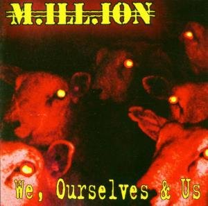 We, Ourselves & Us - Million - Musiikki - MAJESTIC ROCK - 0842051004626 - perjantai 15. lokakuuta 2004