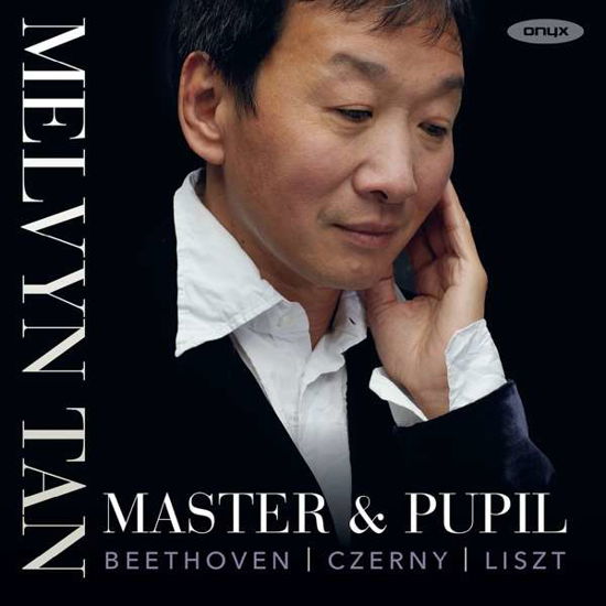 Melvyn Tan: Master & Pupil - Melvyn Tan - Music - ONYX CLASSICS - 0880040415626 - March 3, 2017