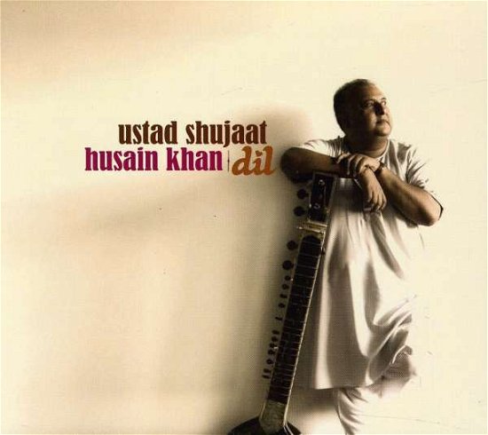 Cover for Ustad Shujaat Husain Khan · Dil (CD) (2015)