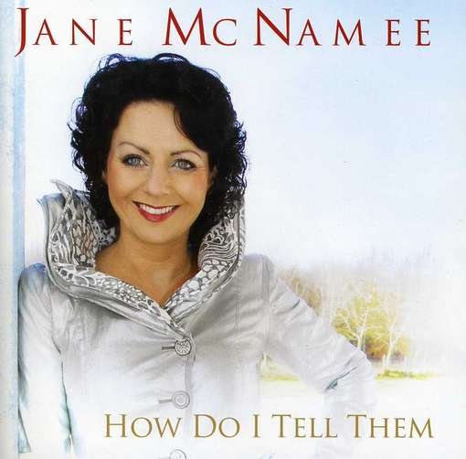 Cover for Jane Mcnamee · How Do I Tell Them (CD) (2012)