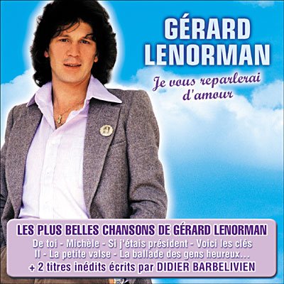 Cover for Gerard Lenorman · Je Vous Reparlerai D'amour (CD) (2007)