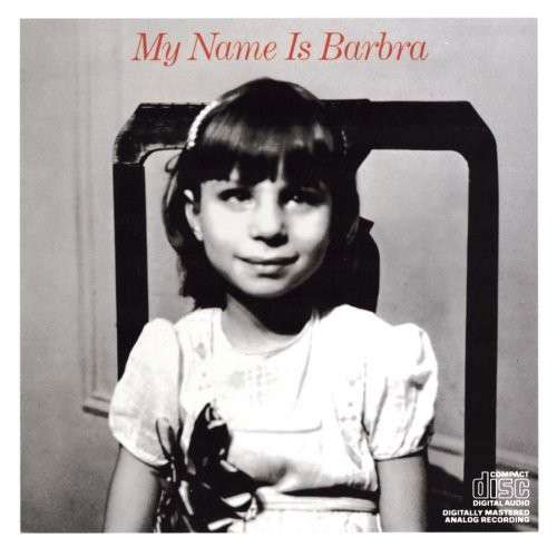 My Name is Barbra - Barbra Streisand - Music - COLUMBIA - 0886972419626 - February 1, 2008