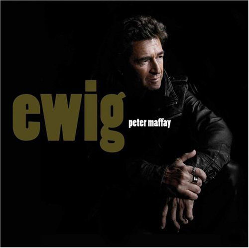 Ewig - Peter Maffay - Musique - Ariola Maffay German - 0886972857626 - 2 septembre 2008