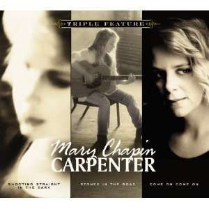 Cover for Mary Chapin Carpenter · Triple Feature (shooting Straight In The Dark / Come On Come On/Stones In The Road) (CD) (2010)