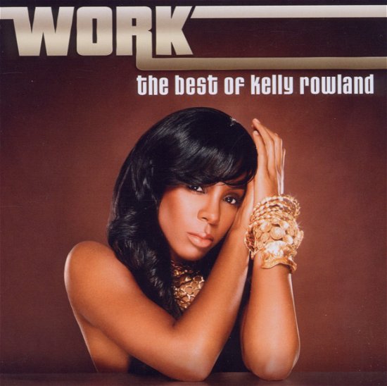 Kelly Rowland - Work - The Best Of - Kelly Rowland - Music - SONY - 0886977807626 - January 14, 2014