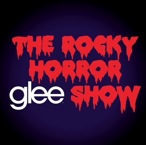 Glee-glee-the Rocky Horror Glee Show - Glee - Musik - GLEE SOUNDTRACK - 0886977964626 - 16. februar 2017