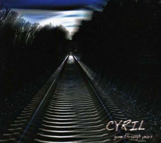 Cover for Cyril · Gone Through Years (CD) [Digipak] (2021)