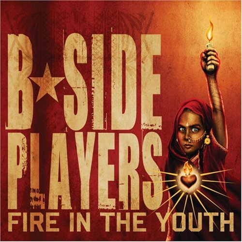 Cover for B-Side Players · Fire In The Youth (CD) (2007)