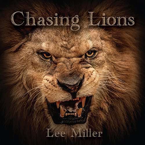 Cover for Lee Miller · Chasing Lions (CD) (2014)