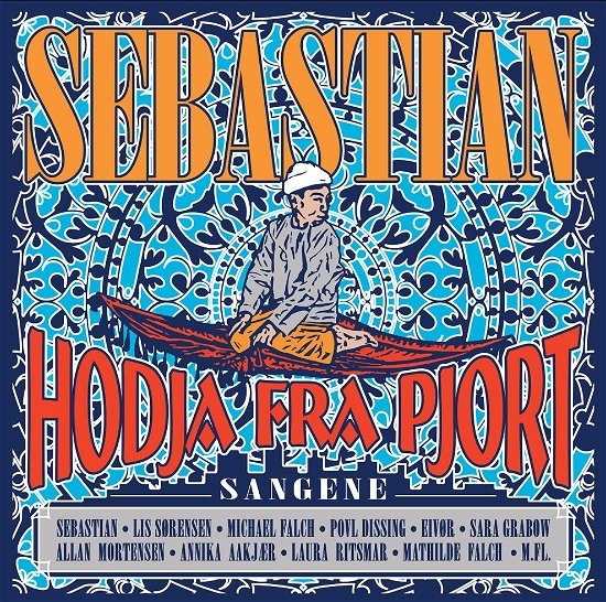 Hodja fra Pjort - Sangene - Sebastian - Music - Sony Owned - 0888430915626 - August 25, 2014