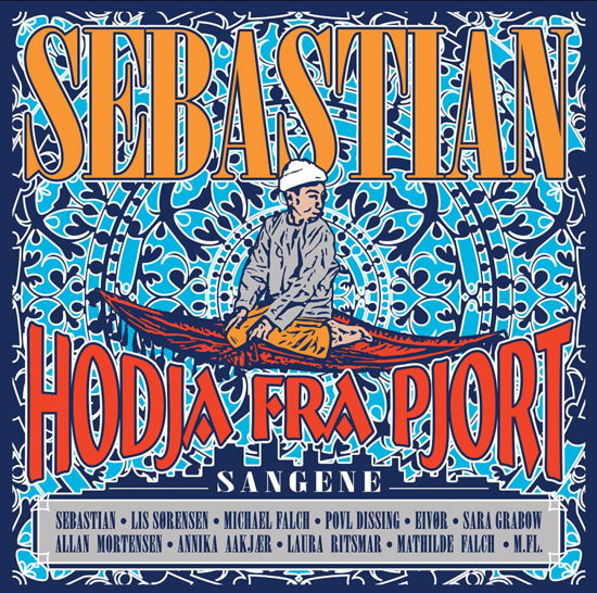 Hodja fra Pjort - Sangene - Sebastian - Musik - Sony Owned - 0888430915626 - 25. August 2014