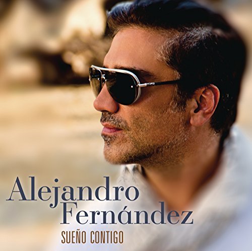 Cover for Alejandro Fernandez · Sueno Contigo (CD) (2015)