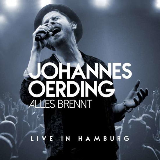 Alles Brennt - Live In Hamburg - Johannes Oerding - Musik - COLUMBIA - 0888751986626 - 22. Juni 2018