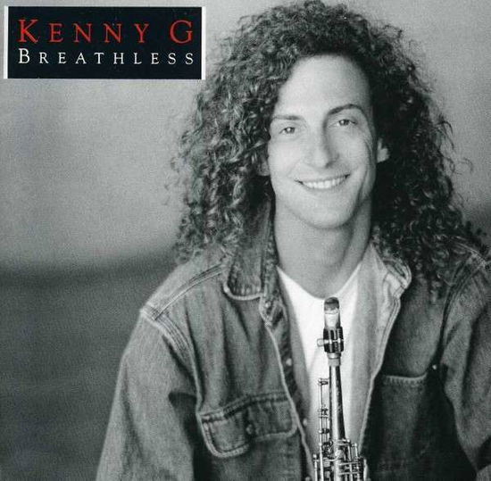 Breathless - Kenny G - Musikk - SONY SPECIAL MARKETING - 0888837145626 - 17. november 1992