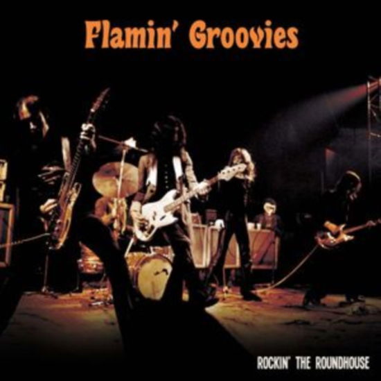 Rockin The Roundhouse - Flamin Groovies - Muziek - CLEOPATRA RECORDS - 0889466401626 - 7 juli 2023