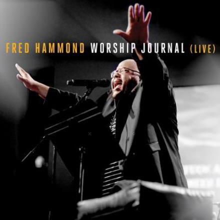 Worship Journal (Live) - Fred Hammond - Music - Sony - 0889853434626 - September 30, 2016