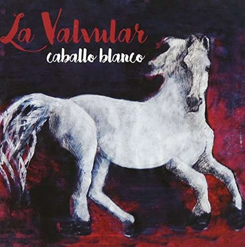 Cover for La Valvular · Caballo Blanco (CD) (2016)