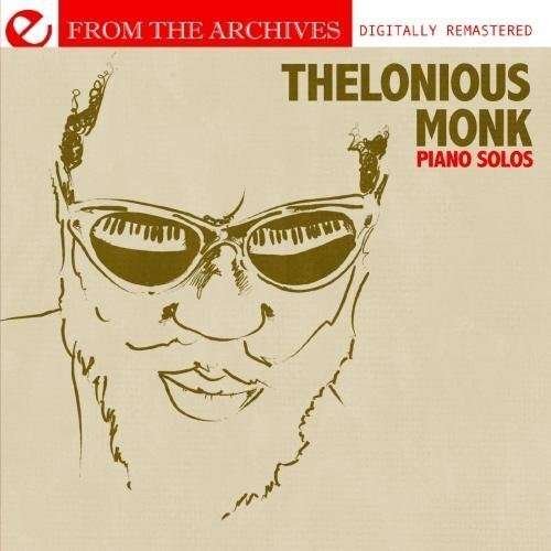 Cover for Thelonious Monk · Piano Solos - From The Archives-Monk,Thelonious (CD) [Remastered edition] (2011)