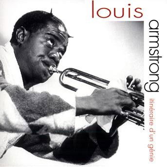 Cover for Louis Armstrong · Itineraire D'Un Genie (CD) (2012)