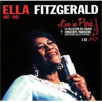 Live In Paris 1957-1962 - Ella Fitzgerald - Musique - FREMEAUX & ASSOCIES - 3561302547626 - 14 septembre 2018