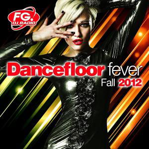Cover for Various Artists · Dance Floor Fever - Fall 2012 (CD) (2012)
