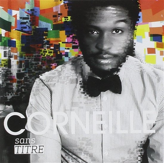 Cover for Corneille · Sanns Titre (CD) (2014)