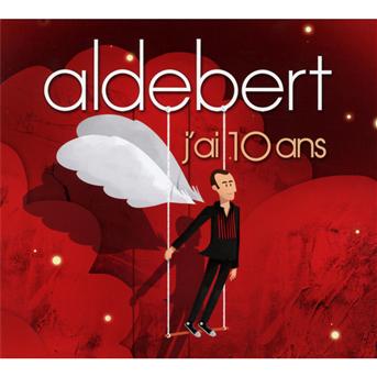 Cover for Aldebert · J'ai 10 Ans (CD) (2013)