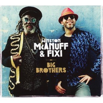Cover for Mcanuff, Winston &amp; Fixi · Big Brothers (CD) (2018)