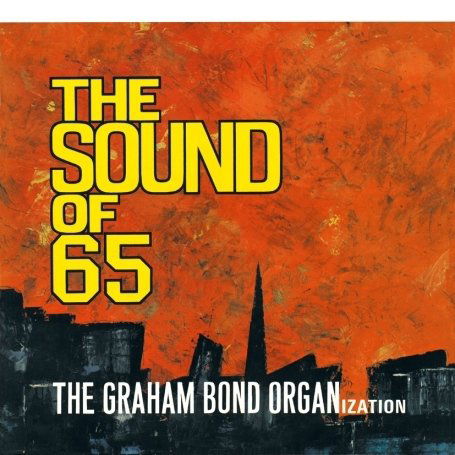 The Sound Of 65 - Graham Bond Organization - Musik - REPERTOIRE RECORDS - 4009910511626 - 12 april 2010
