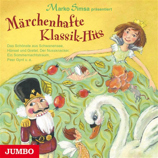 Märchenhafte Klassik-Hits: Das Schönste aus Schwanensee, Hänsel und Gretel, Der Nussknacker, Ein Som - Marko Simsa - Musiikki - Hoanzl - 4012144363626 - perjantai 23. kesäkuuta 2017