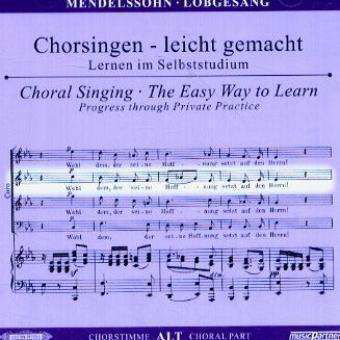 Cover for Felix Mendelssohn Bartholdy (1809-1847) · Chorsingen leicht gemacht - Felix Mendelssohn: Symphonie Nr. 2 &quot;Lobgesang&quot; (Alt) (CD) (2023)