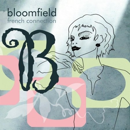 Cover for Bloomfield · French Connection (CD) (2015)