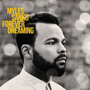 Forever Dreaming - Myles Sanko - Music - Hoanzl - 4026424008626 - September 12, 2014