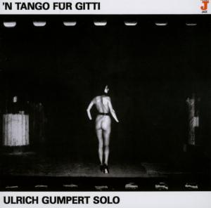 Cover for Ulrich Gumpert · N'tango Fuer Gitti (CD) (2012)