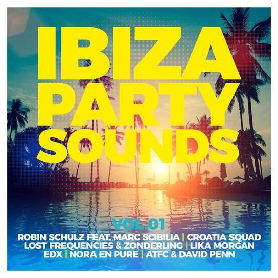Ibiza Party Sounds 1 / Various - Ibiza Party Sounds 1 - Musiikki - QUADROPHON - 4032989942626 - perjantai 8. marraskuuta 2019