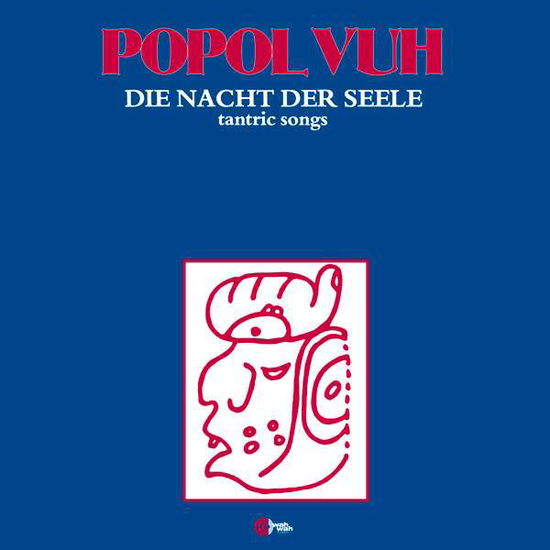 Die Nacht Der Seele (Tantric Songs) (DEL) - Popol Vuh - Musik - WAH WAH - 4040824086626 - 23. marts 2017