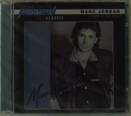 A Hole in Thewall - Marc Jordan - Musik - AOR HEAVEN CLASSIX - 4046661250626 - 1. oktober 2013