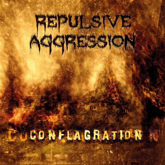 Cover for Repulsive Aggression · Conflagration (CD) (2013)