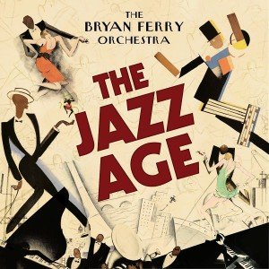 Cover for Bryan -Orchestra- Ferry · Jazz Age (LP) [Limited edition] (2012)