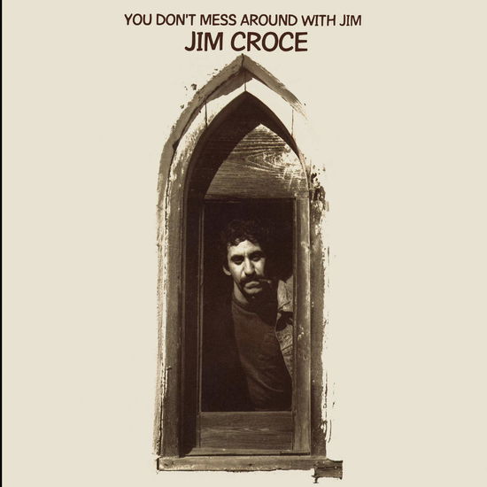 You Dont Mess Around With Jim - Jim Croce - Musiikki - BMG RIGHTS MANAGEMENT (US) LLC - 4050538630626 - perjantai 26. maaliskuuta 2021