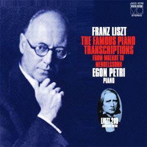 Cover for Egon Petri · Franz Liszt: the Famous Piano Transcriptions (CD) [Japan Import edition] (2011)