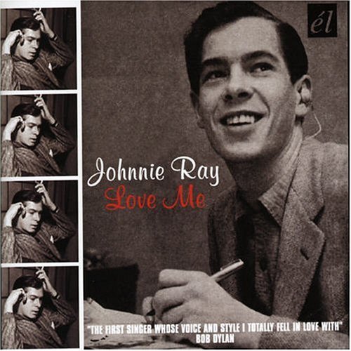 Love Me - Johnnie Ray - Musikk - CHERRY RED - 5013929308626 - 21. august 2006