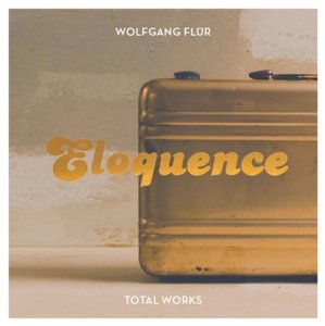 Eloquence: Total Works - Wolfgang Flur - Musiikki - CHERRY RED - 5013929845626 - perjantai 23. lokakuuta 2015