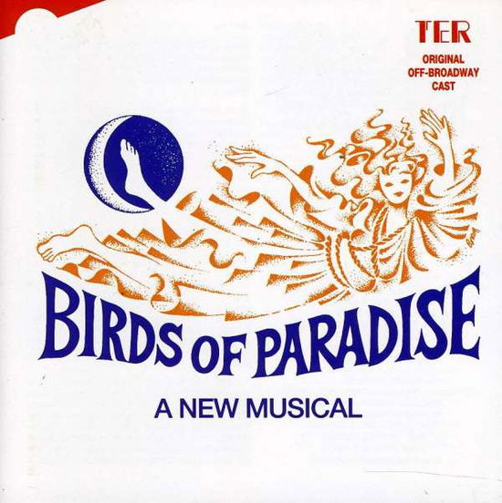 Cover for Original Off-Broadway Cast · Birds Of Paradise (CD) (1987)